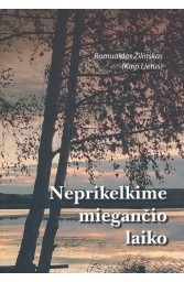 Neprikelkime miegančio laiko